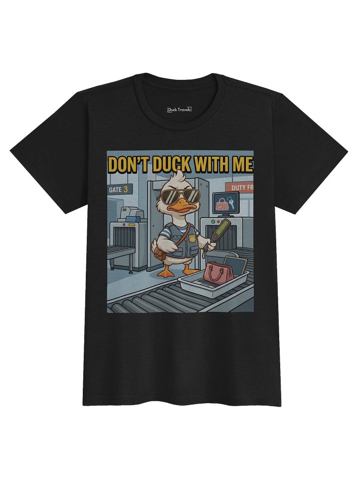 "Don´t Duck With Me" Security Screener Duck "Womans" product image (1)