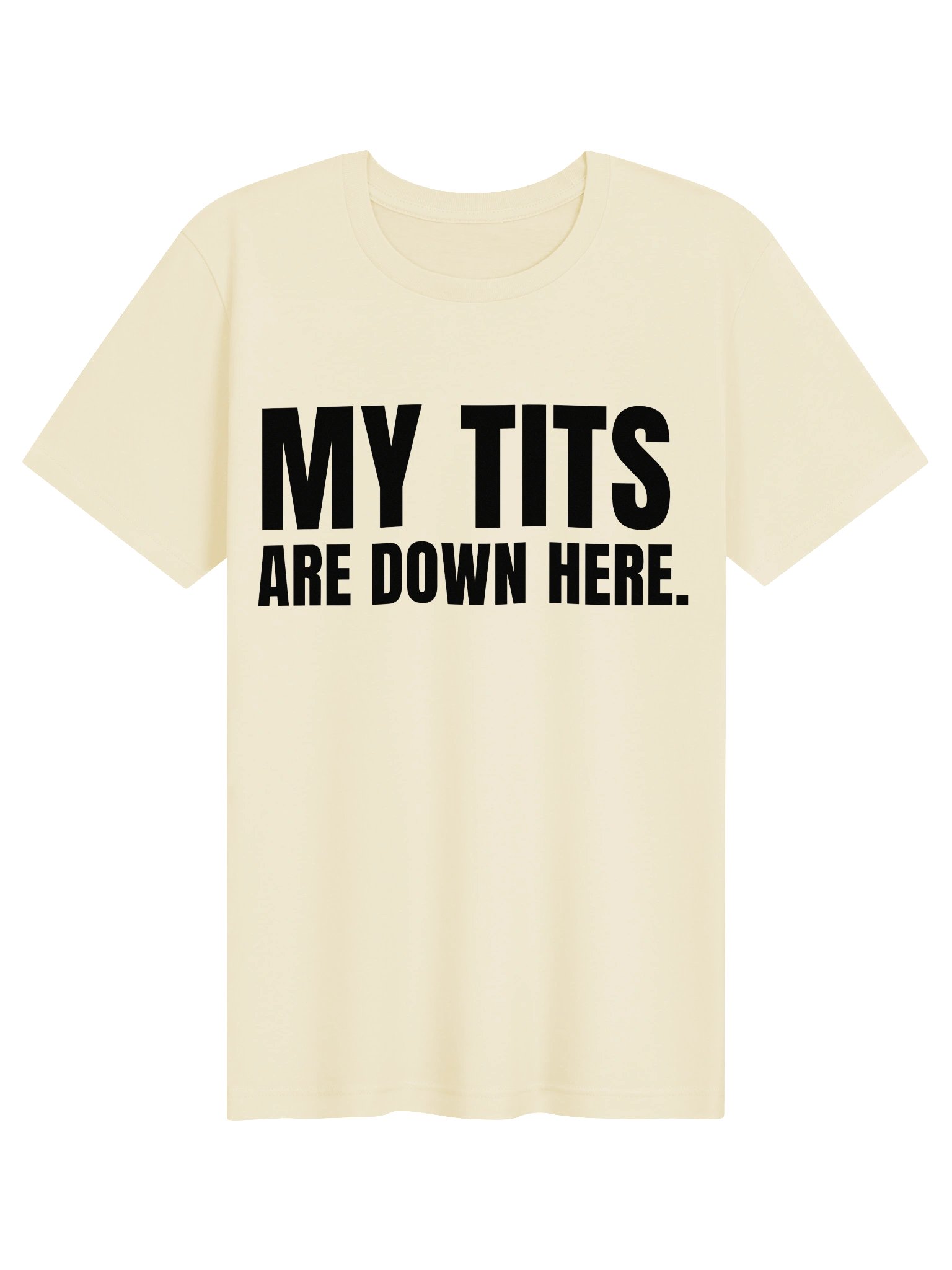 MY TITS ARE DOWN HERE product image (1)