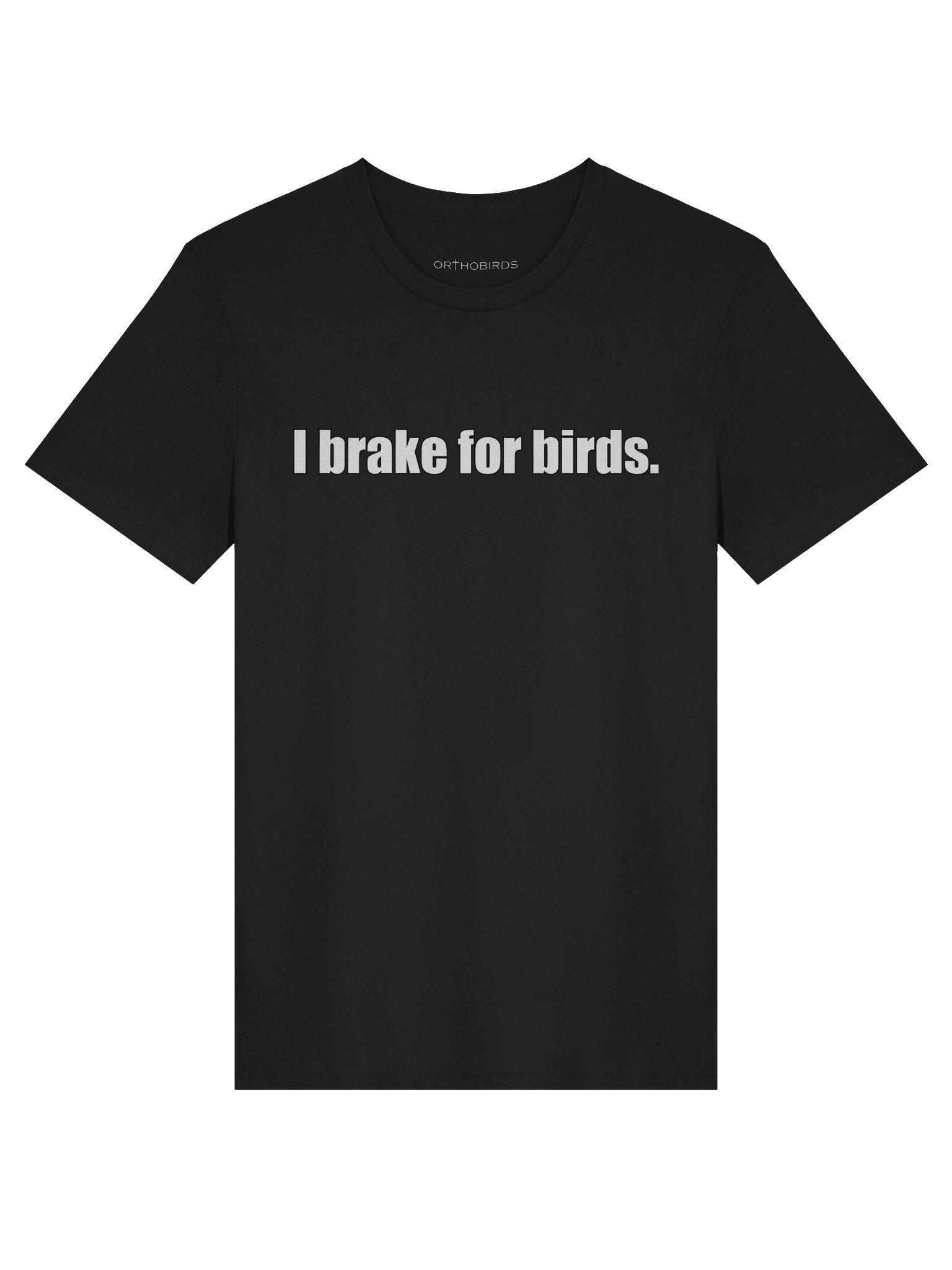 I brake for birds T-Shirt product image (3)