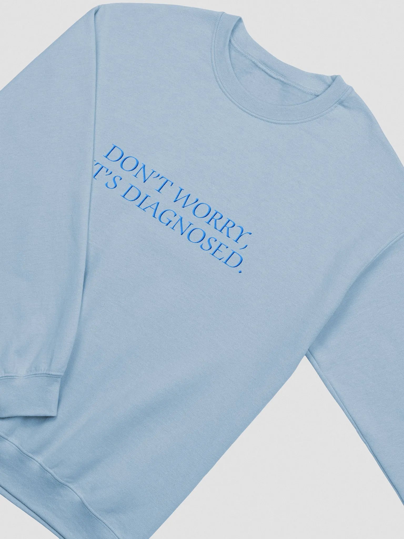 DW, IT'S DIAGNOSED. (lg. design, aqua thread) embroidered crewneck product image (12)