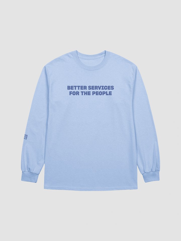 Better Services for the People Long Sleeve Tee product image (1)