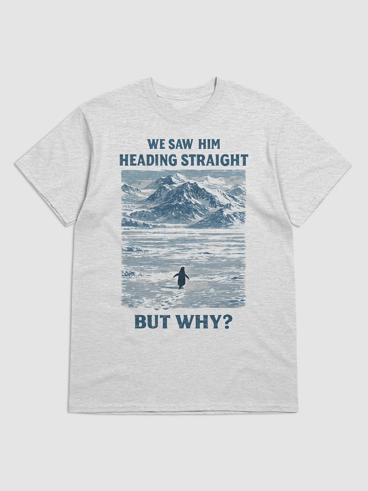But Why Penguin Meme Shirt | Nihilist Penguin Mountain Wallpaper - Werner Herzog product image (1)