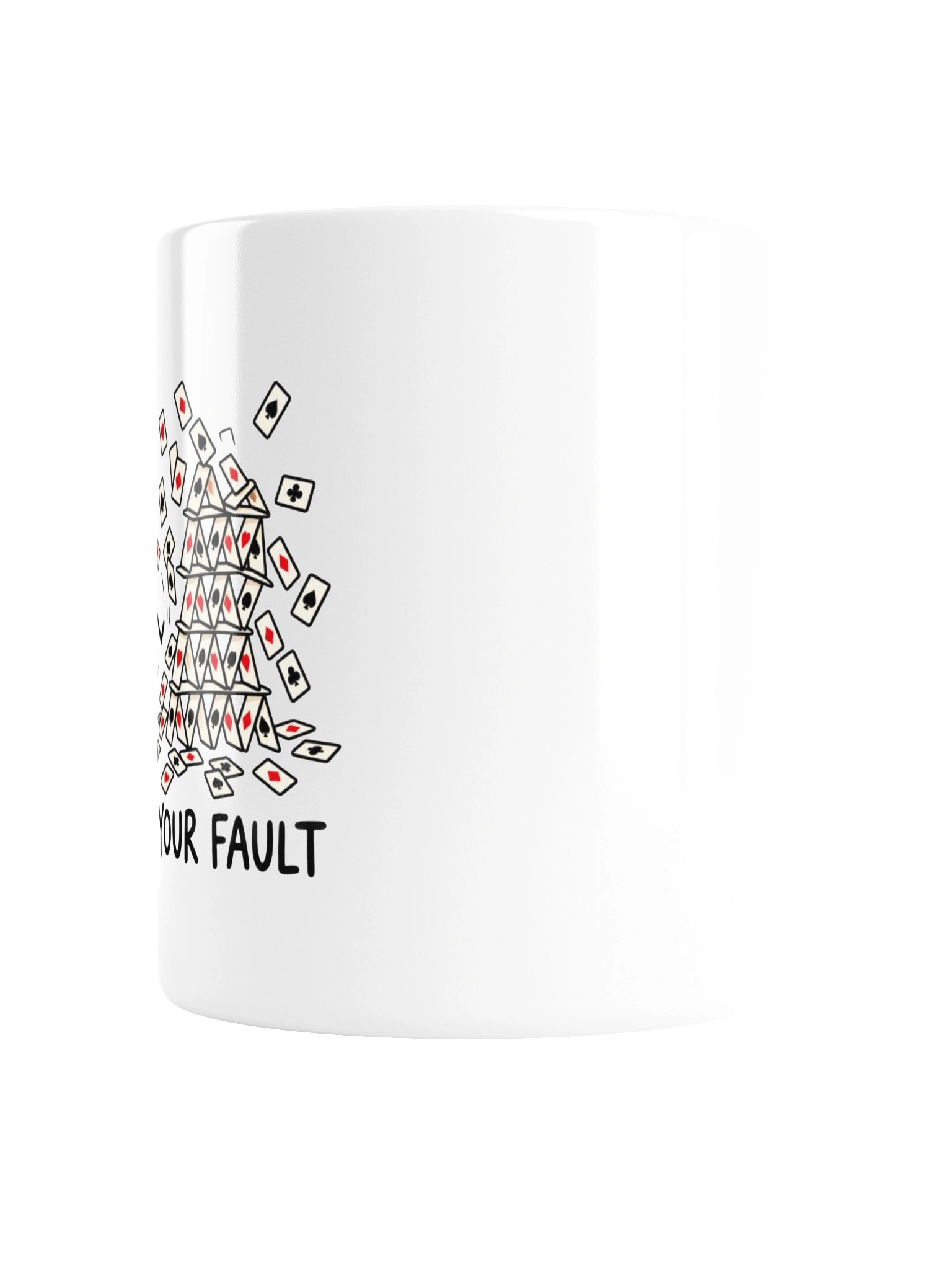 My Bad Your Fault - House of Cards Mug product image (4)