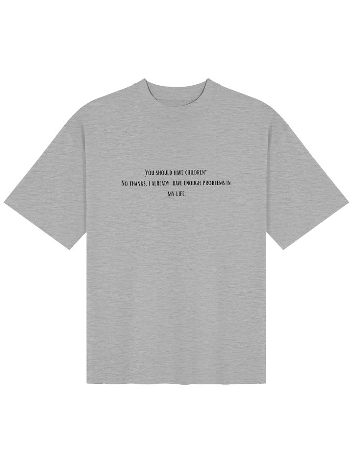 Enough problems. Oversized T-shirts product image (1)
