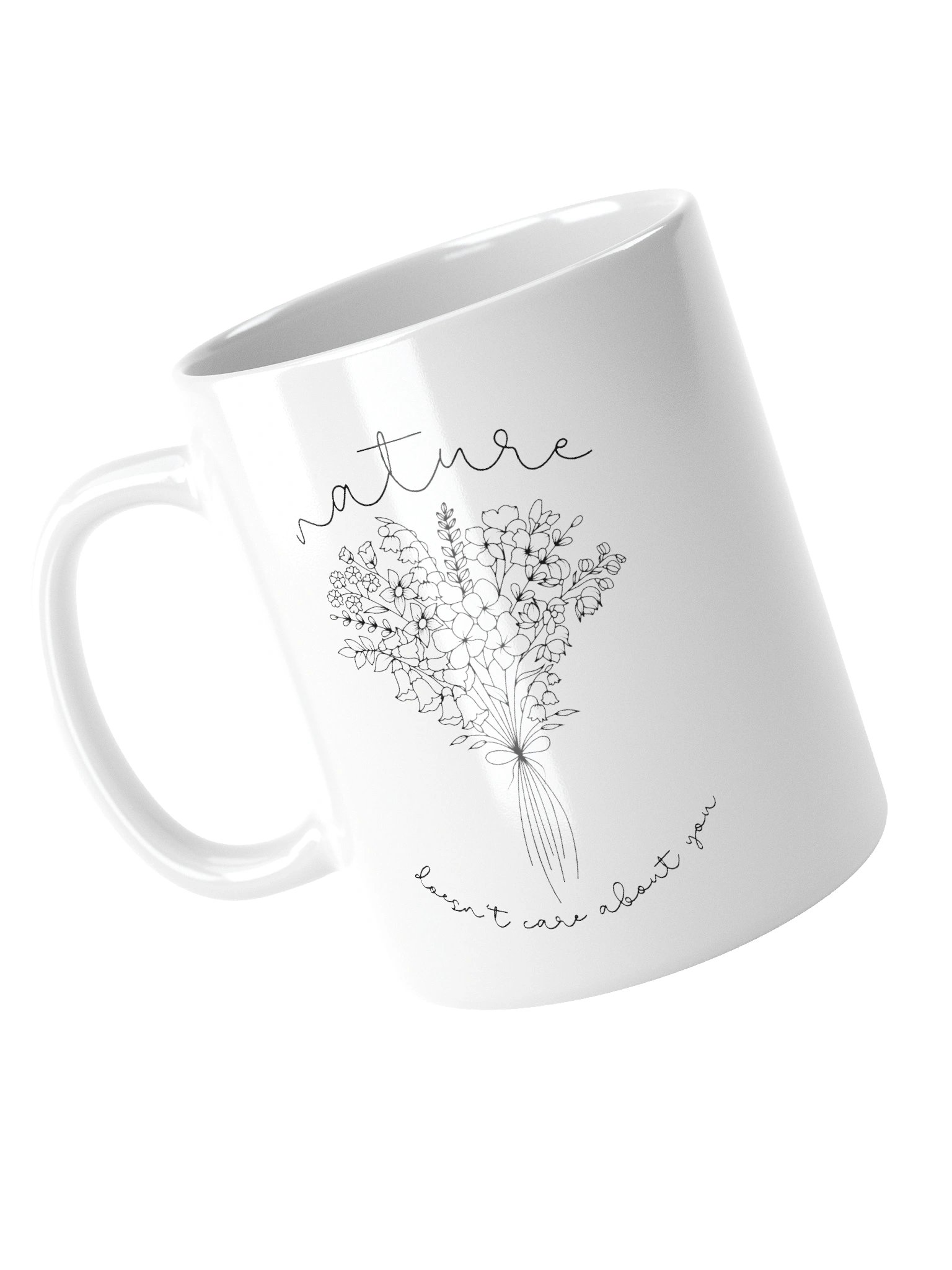 nature doesn't care about you (mug) product image (5)