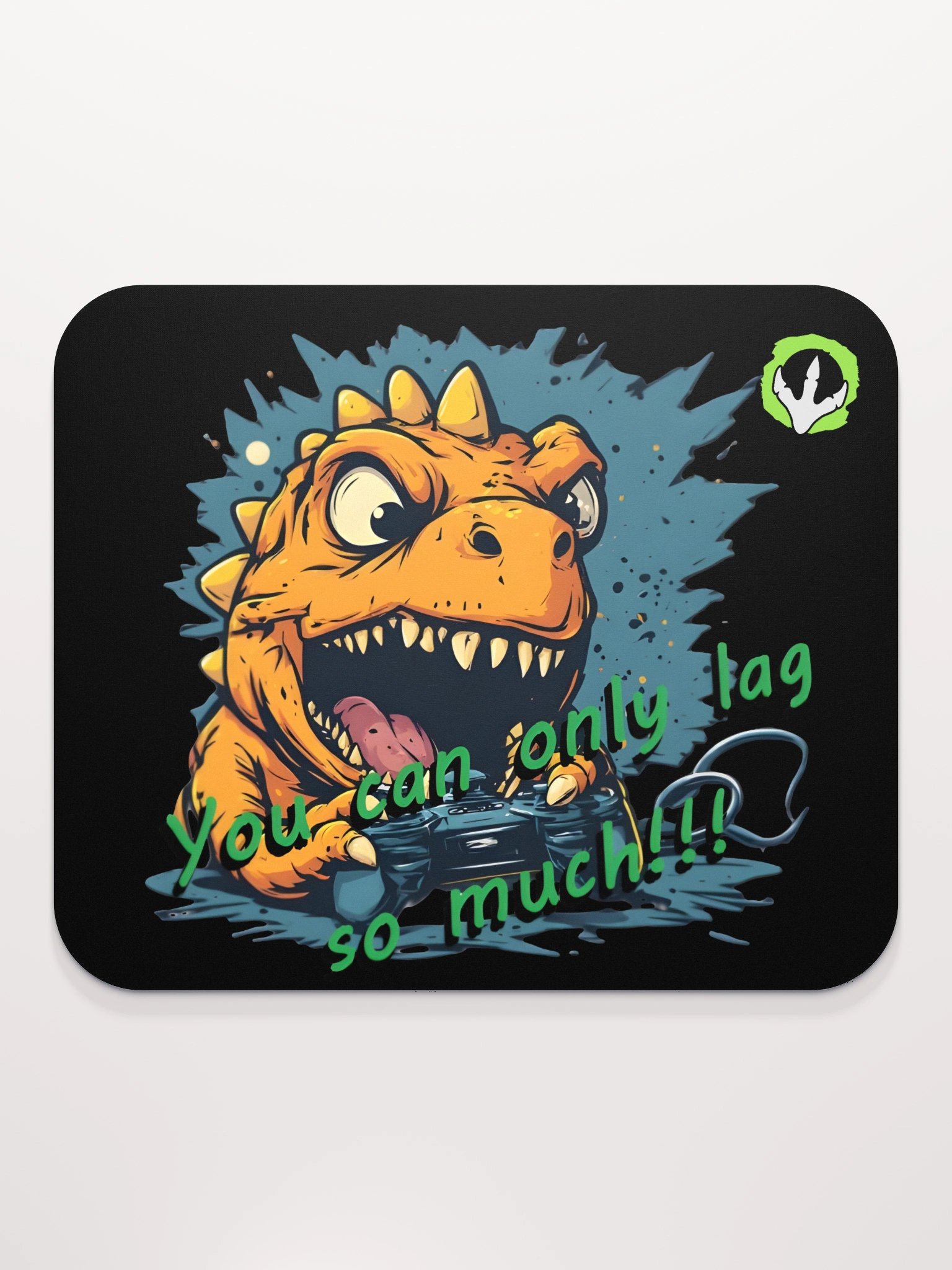 You Can Only Lag So Much Mouse Pad product image (2)