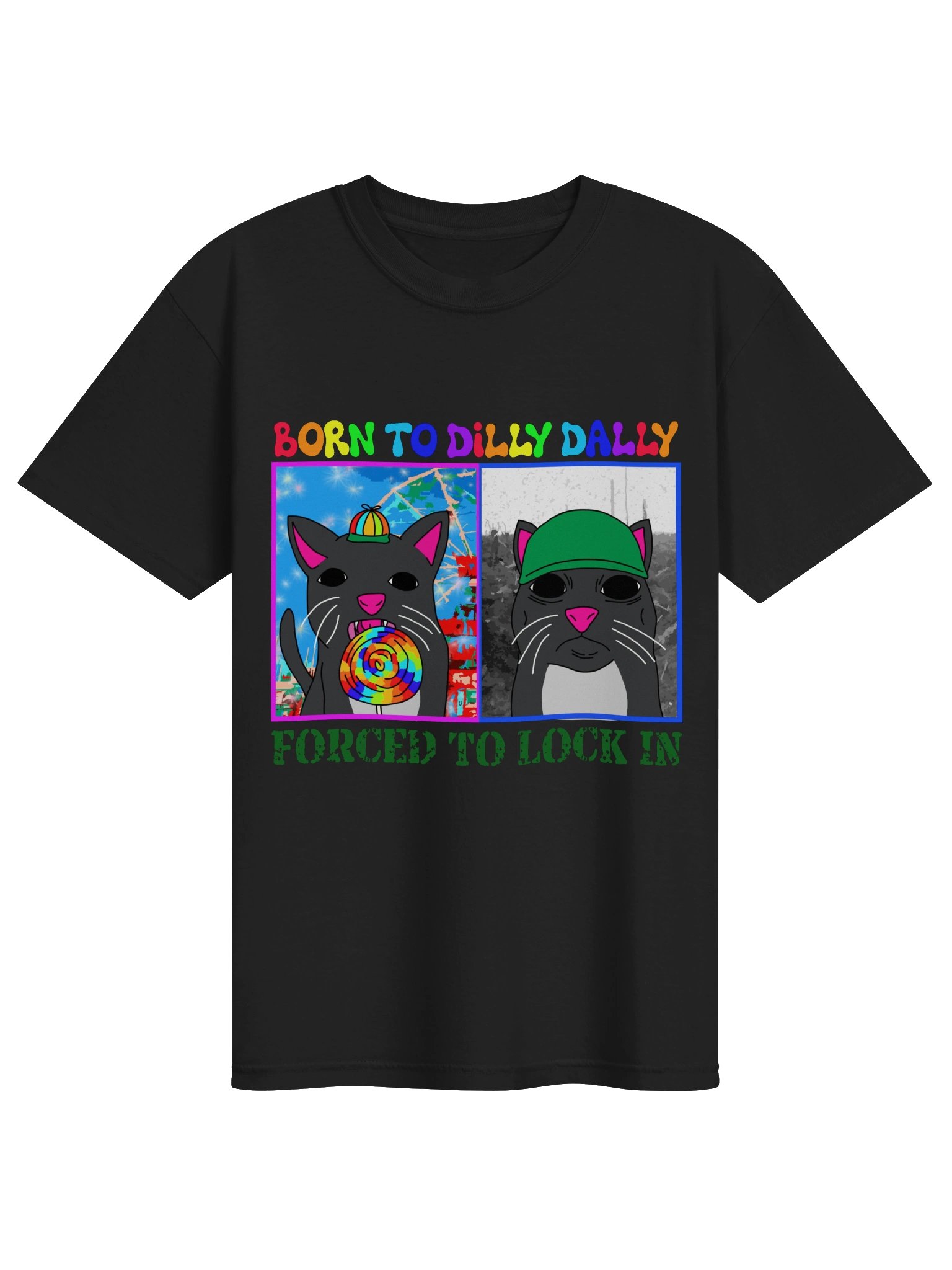 born to dilly dally, forced to lock in shirt product image (1)