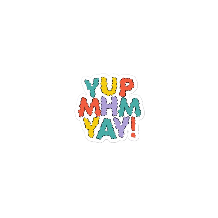 Yup Mhm Yay Sticker product image (2)