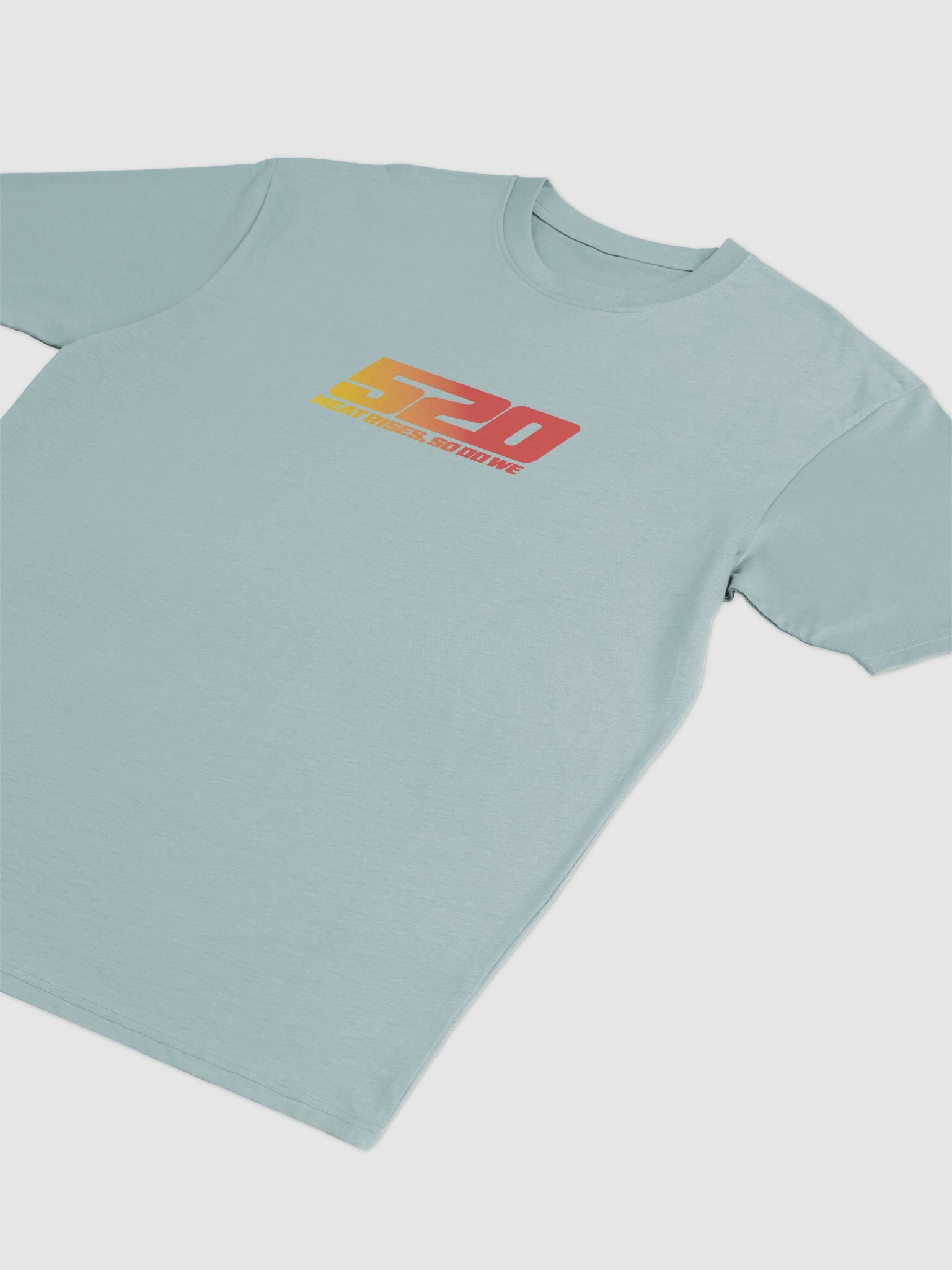 520 Heat Rises. So Do We - TSHIRT product image (5)