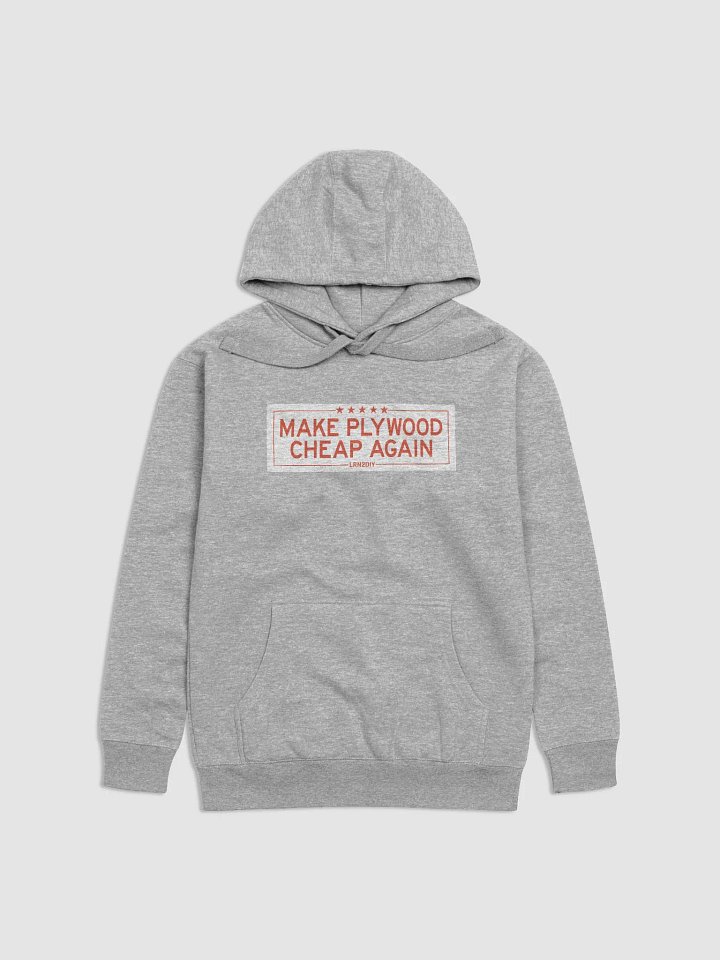 Make Plywood Cheap Again Hoodie product image (4)