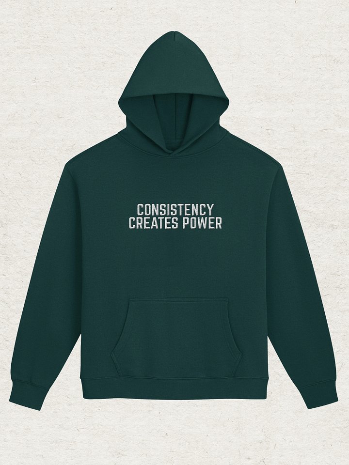 Consistency Creates Power Hoodie product image (4)