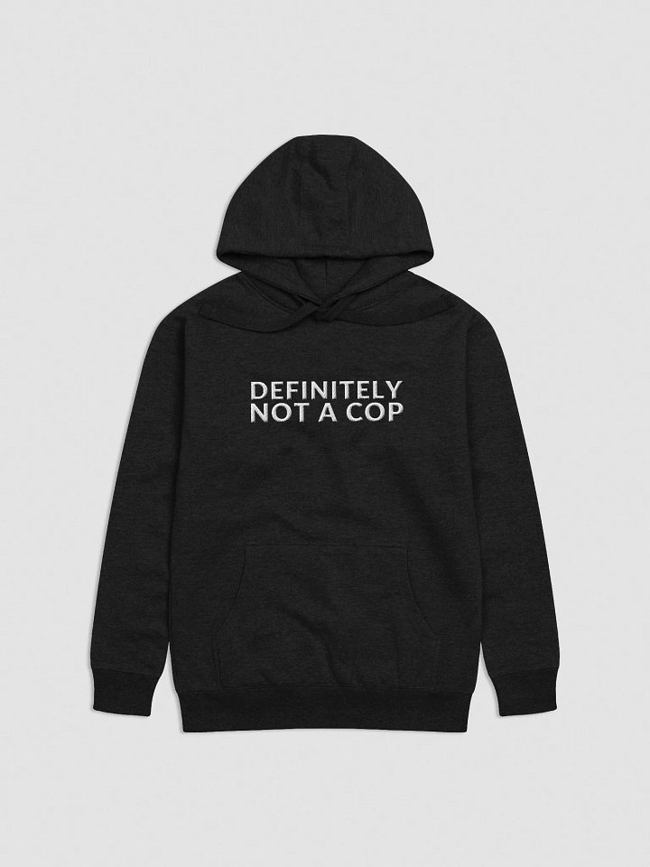 DEFINITELY NOT A COP (WHITE) - HOODIE product image (1)