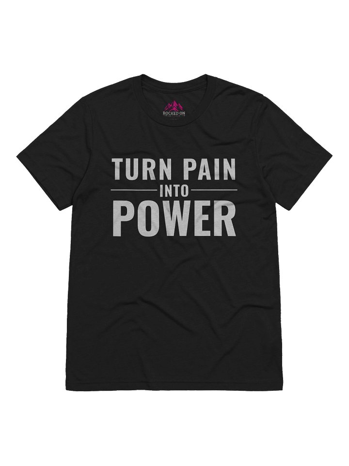 Turn Pain Into Power T-Shirt product image (1)