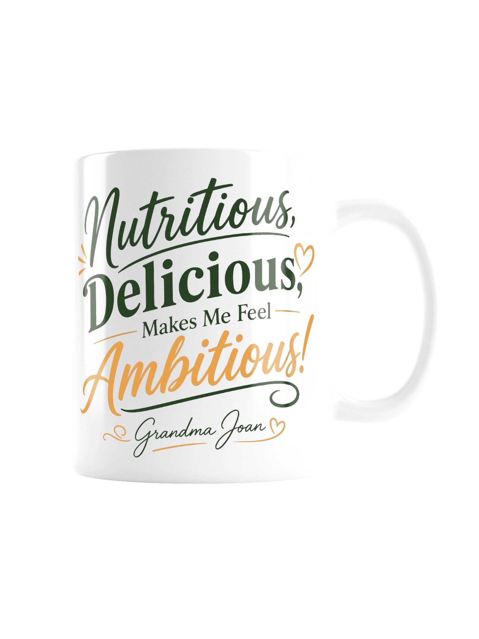 Nutritious, Delicious, Makes Me Feel Ambitious! White Mug product image (3)