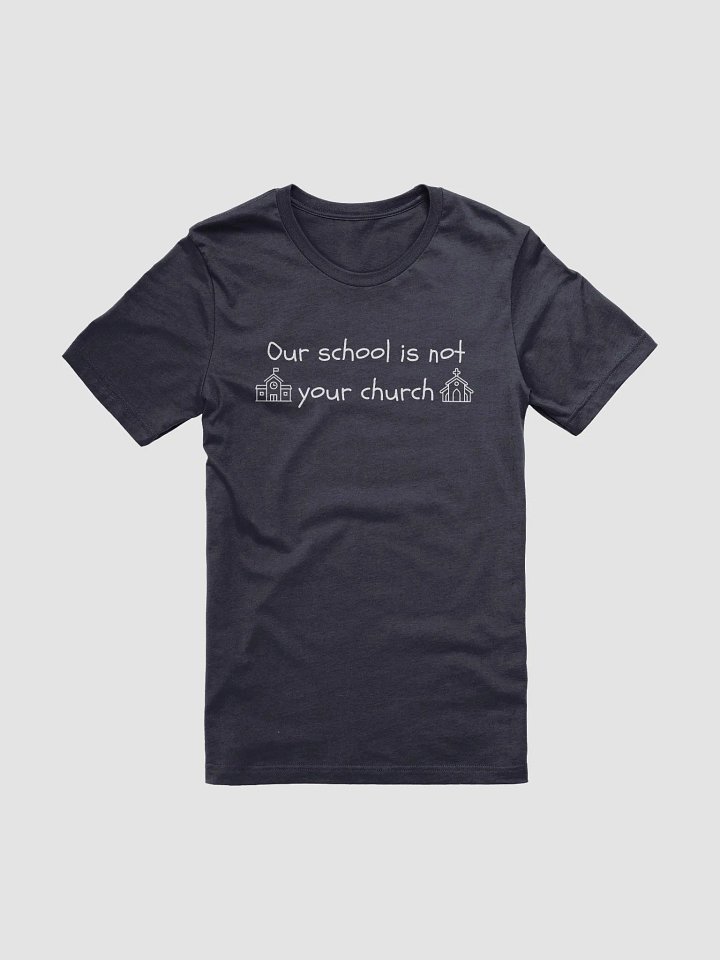 Our School Is Not Your Church Illustrated Tee product image (21)