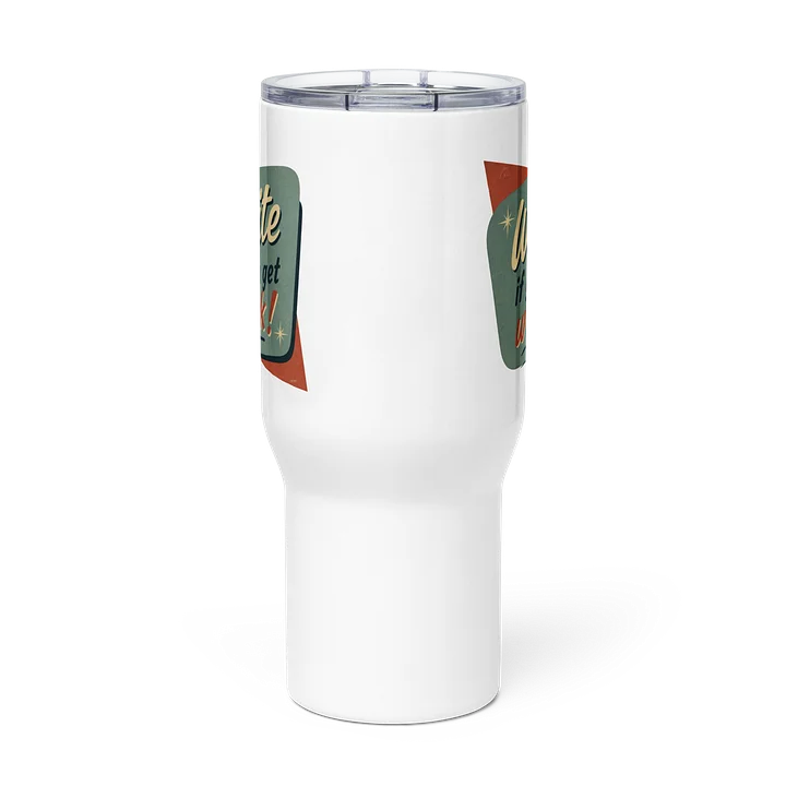 “Write if you get work!” Tumbler product image (3)
