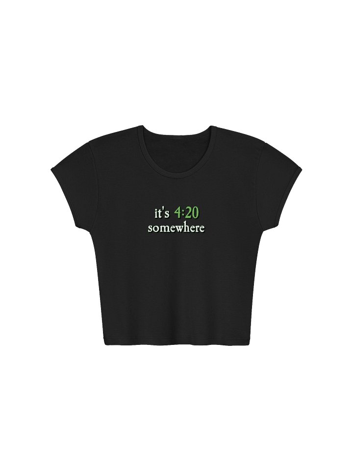 It's 4:20 Somewhere Crop product image (1)
