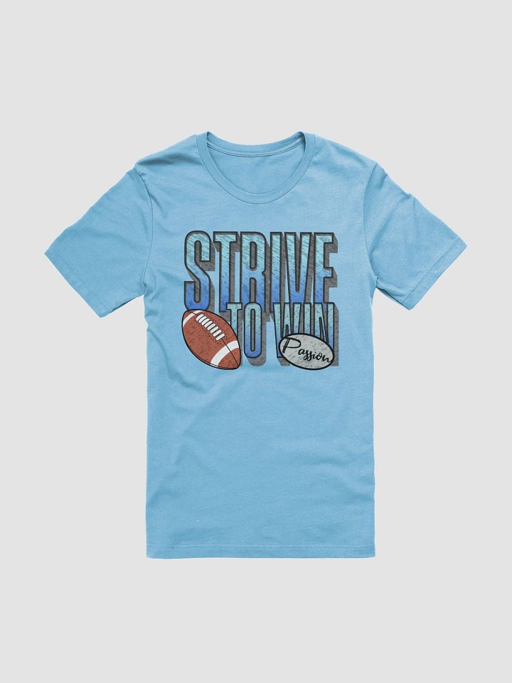 Strive To Win Football Passion T-Shirt product image (1)