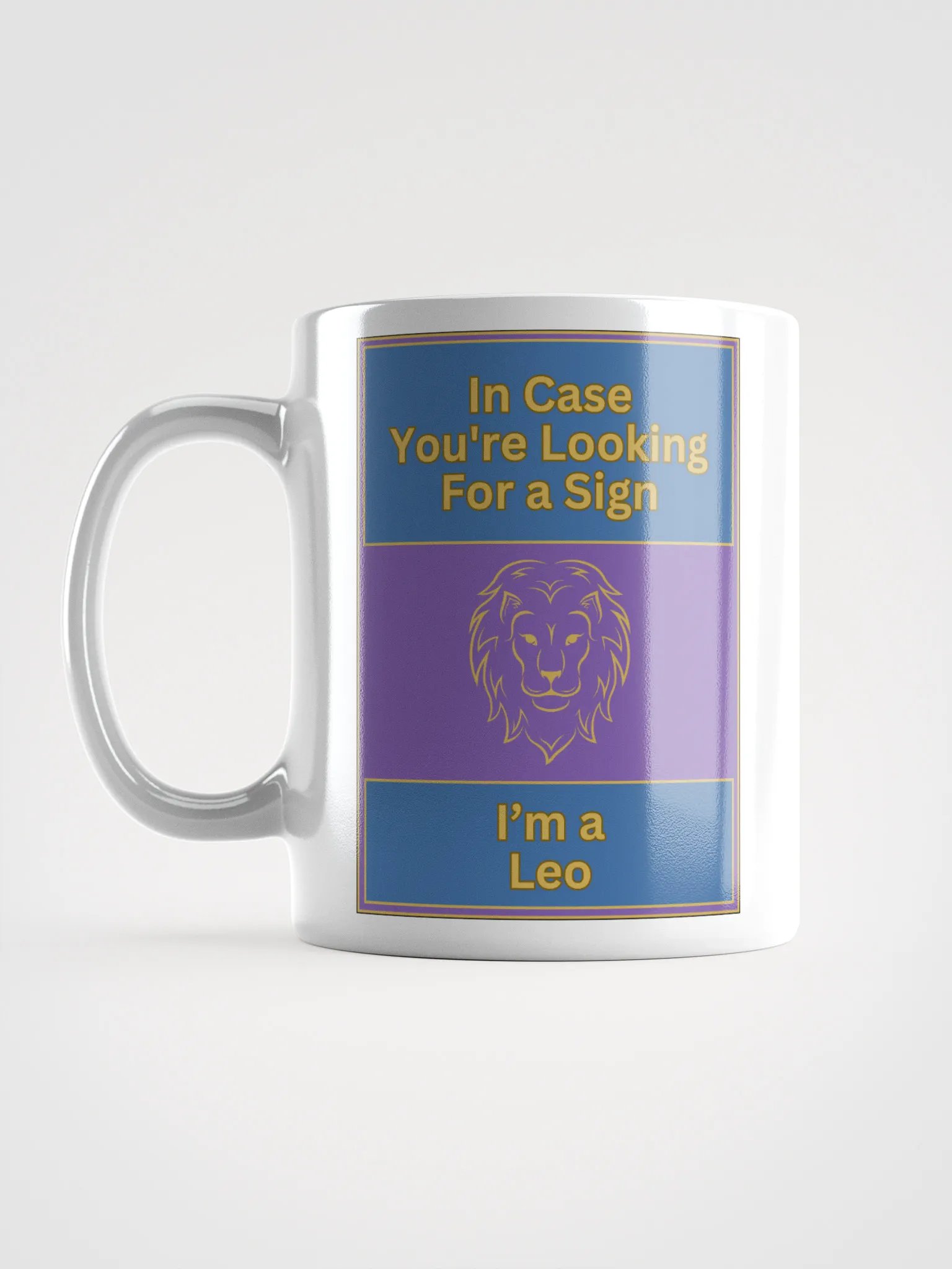 In Case You’re Looking For A Sign Leo Zodiac Sign Mug, Zodiac Sign Vibes Mug, Leo Mug, Astrological Mug product image (18)