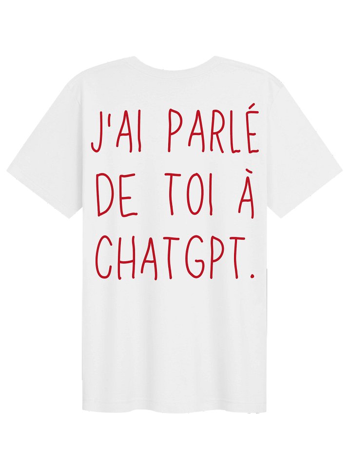 J'AI PARLE DE TOI A CHATGPT. product image (1)