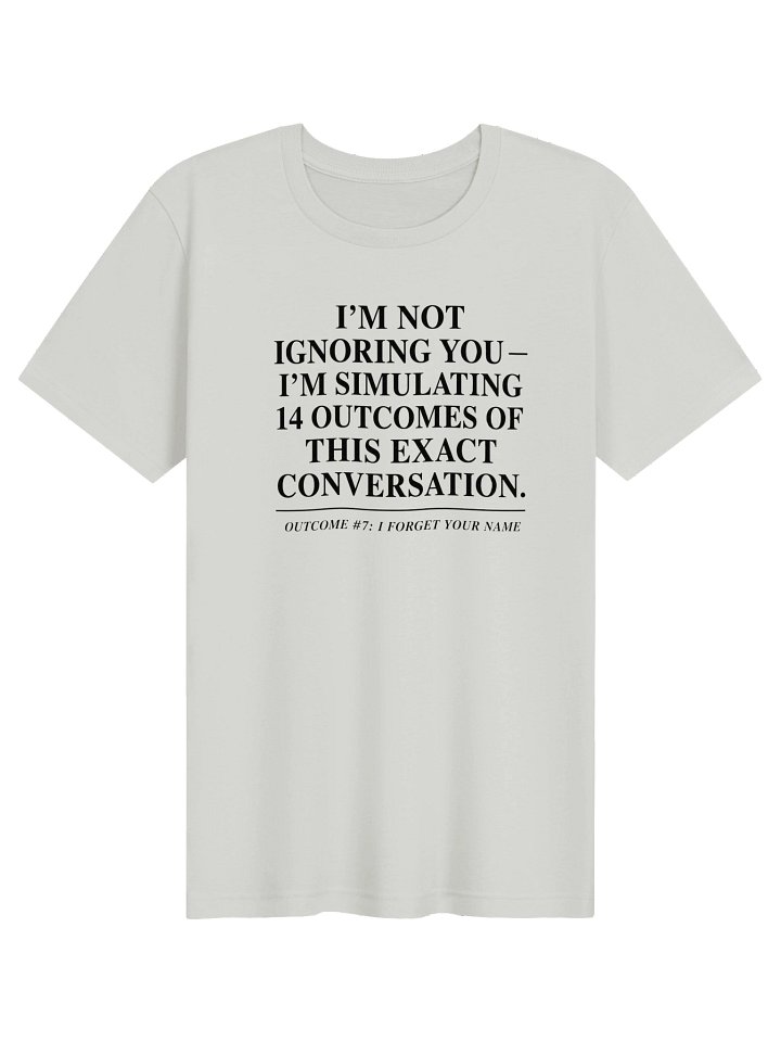 UnspokenMinds Simulating 14 Outcomes Tee product image (1)
