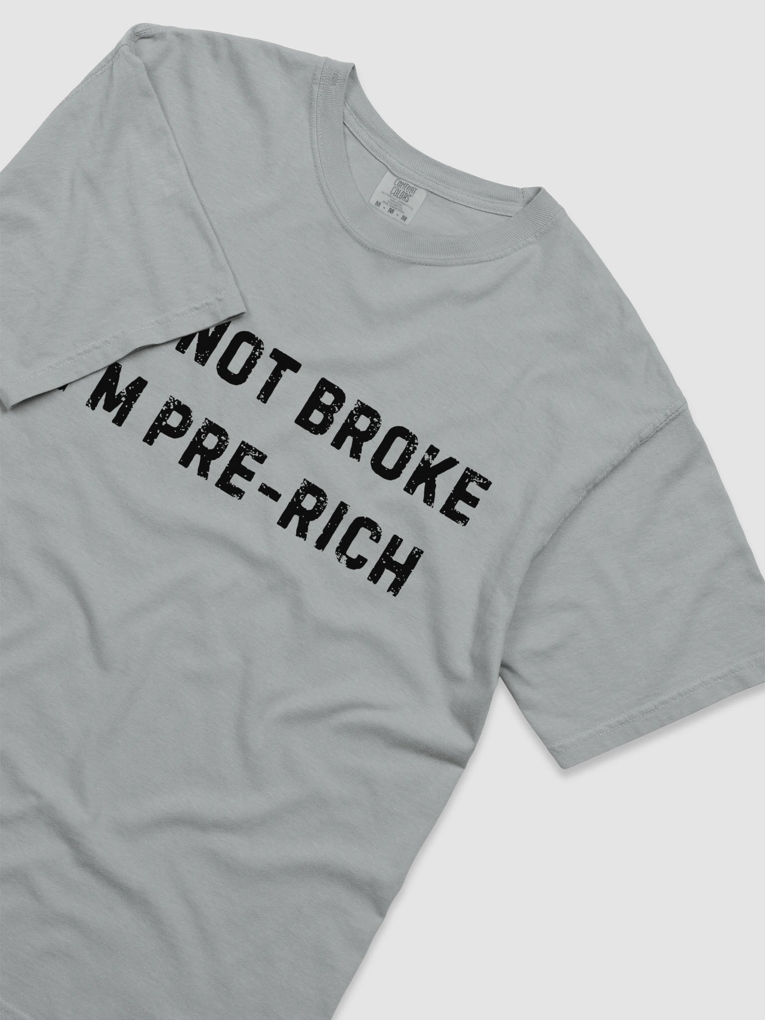 I'm Not Broke I'm Pre-Rich T-shirt product image (10)