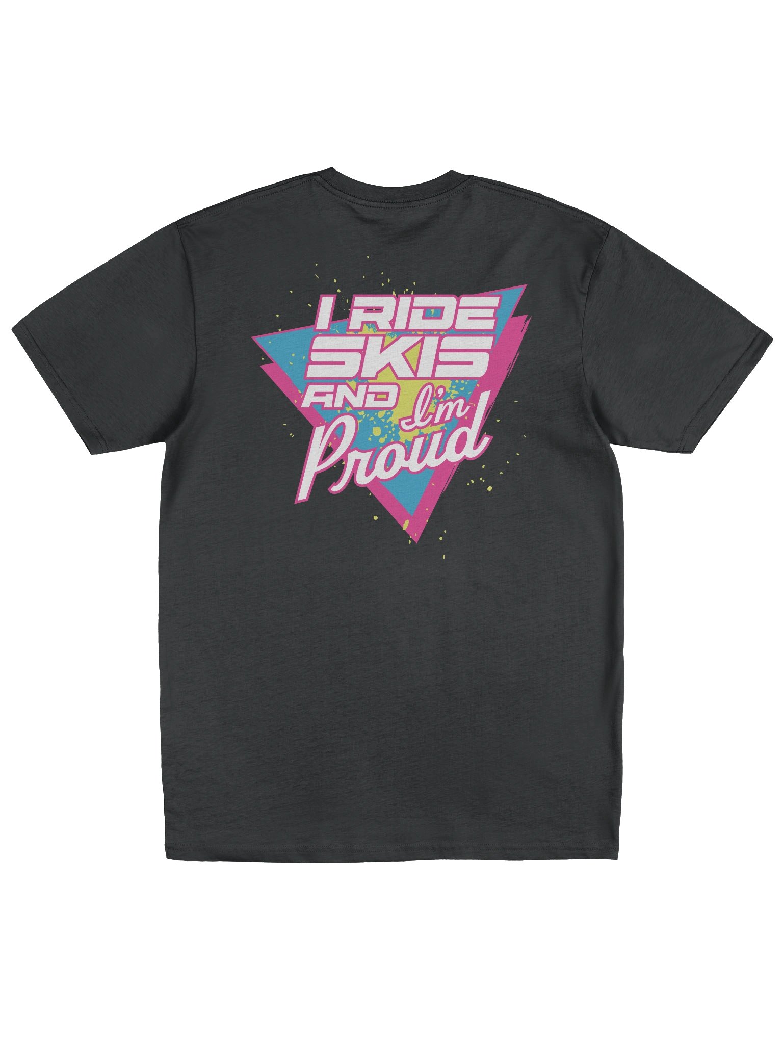 "I Ride Skis and I'm Proud" Black Tee product image (1)