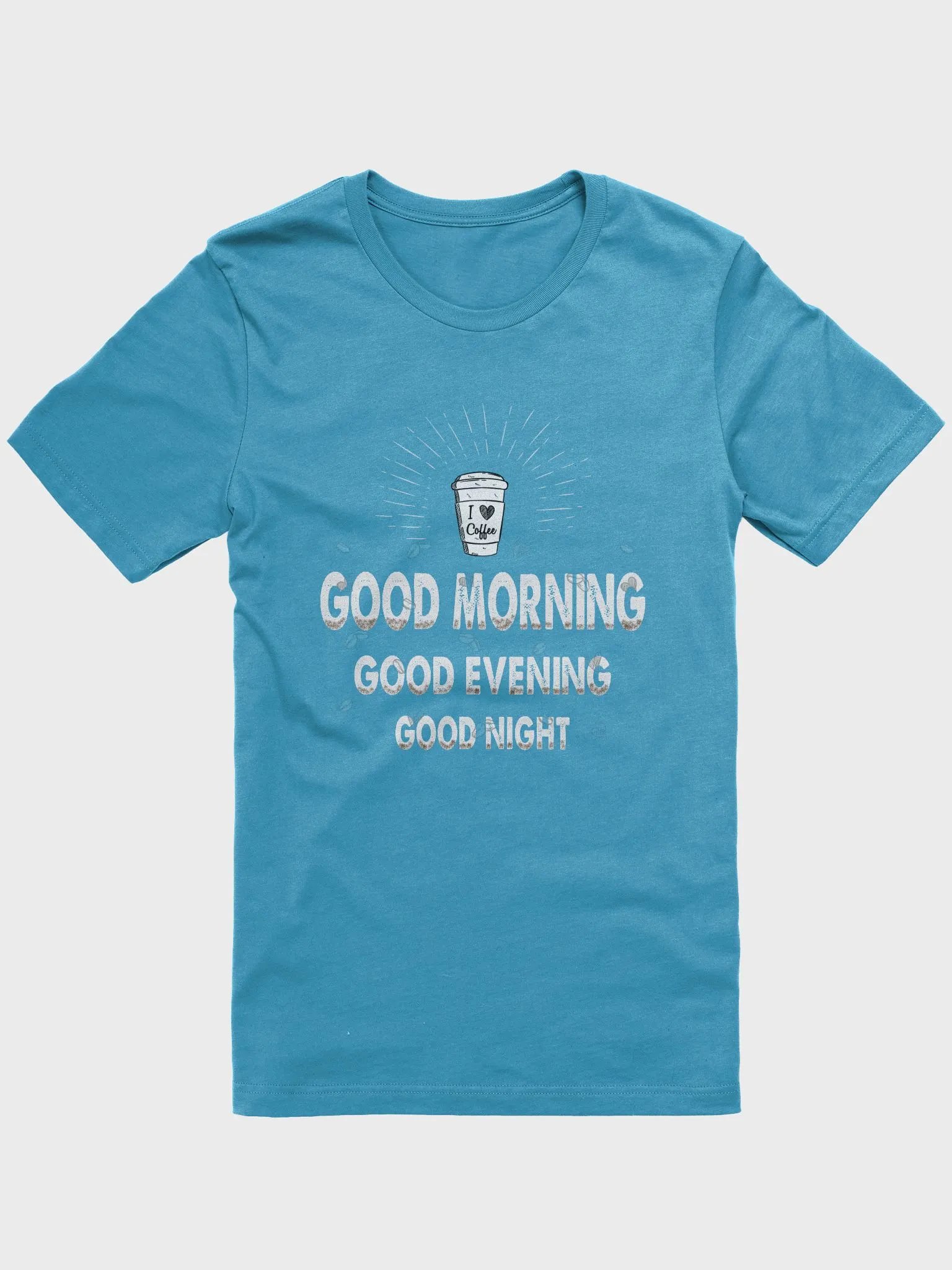 Good Morning, Good Evening, Good Night T-Shirt product image (1)