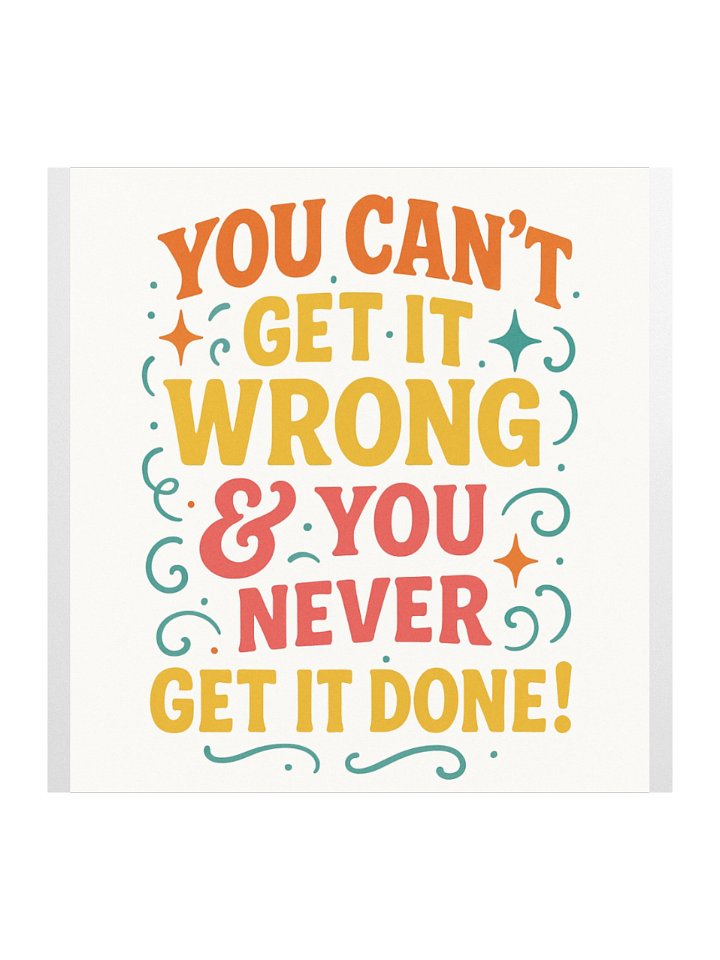 You Can't Get It Wrong Sticker product image (2)