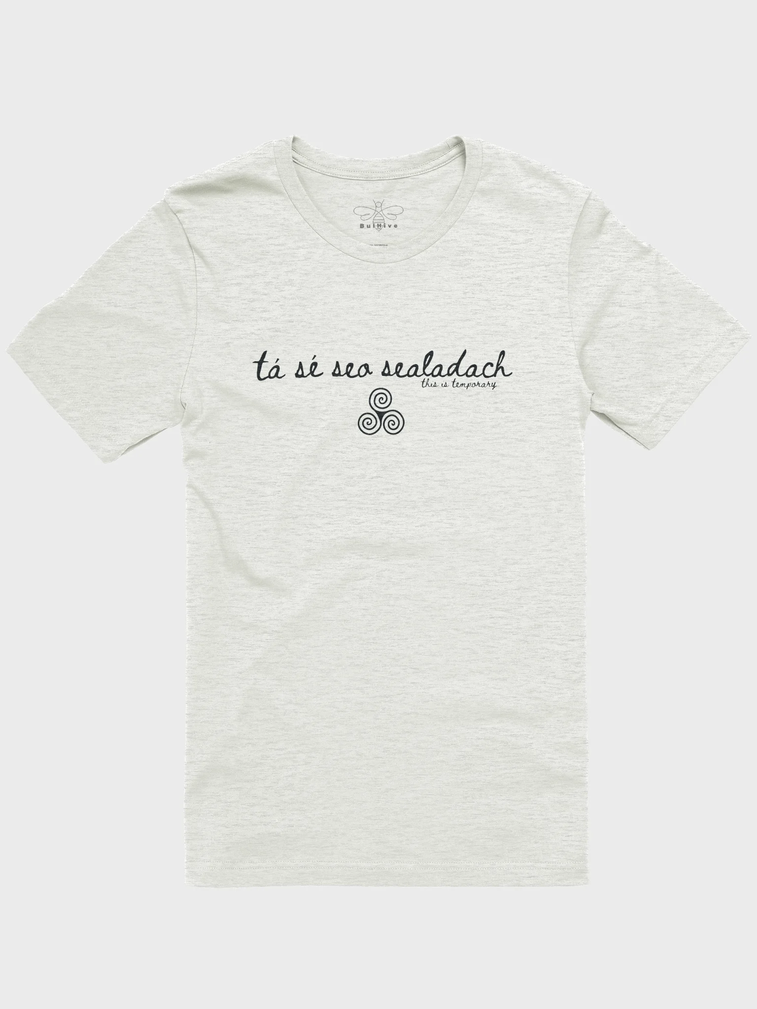 Tá Sé Seo Sealadach (This is Temporary) T-shirt Light Colors product image (1)
