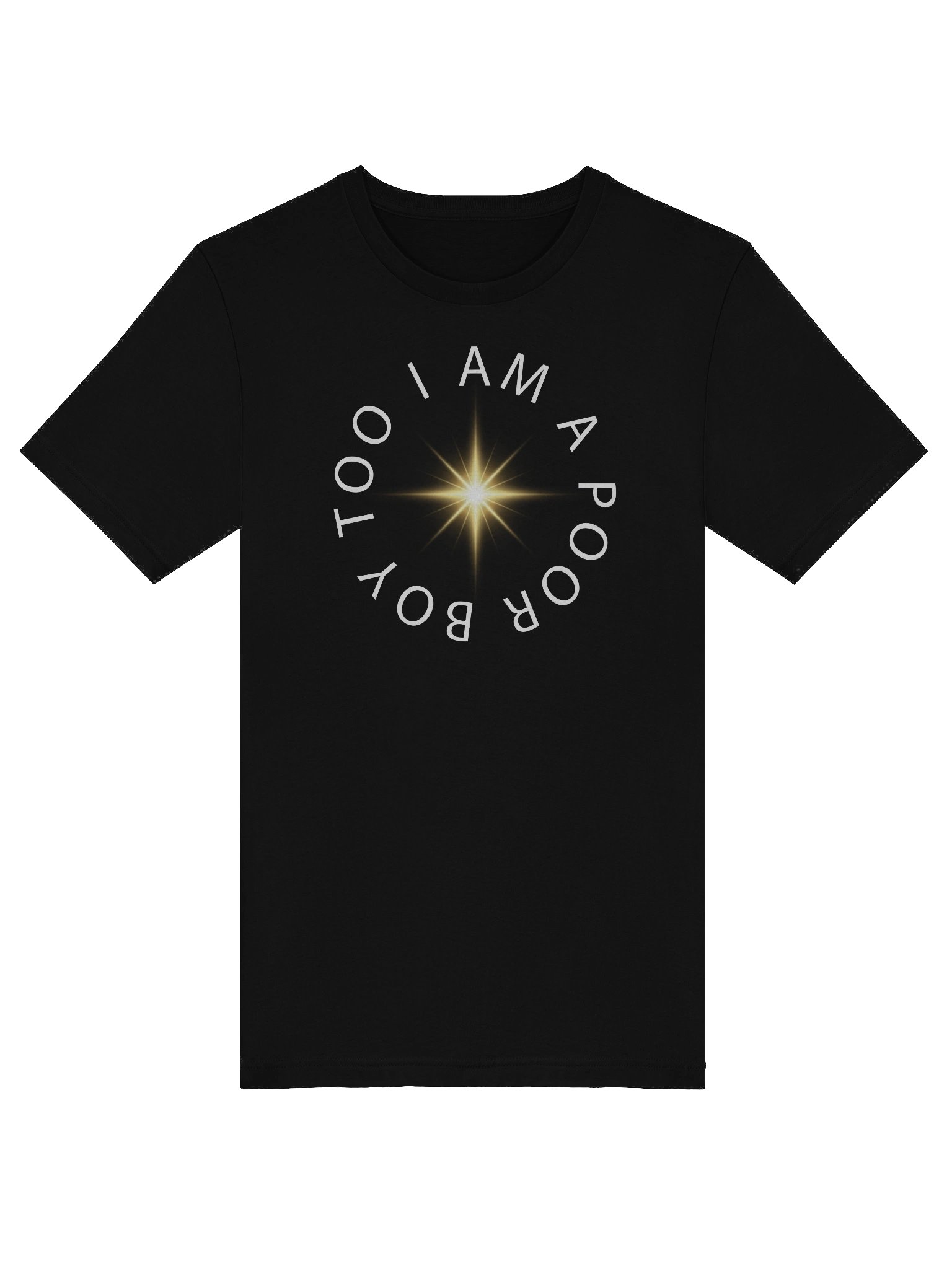 I Am A Poor Boy Too - By Starlight T-Shirt product image (5)