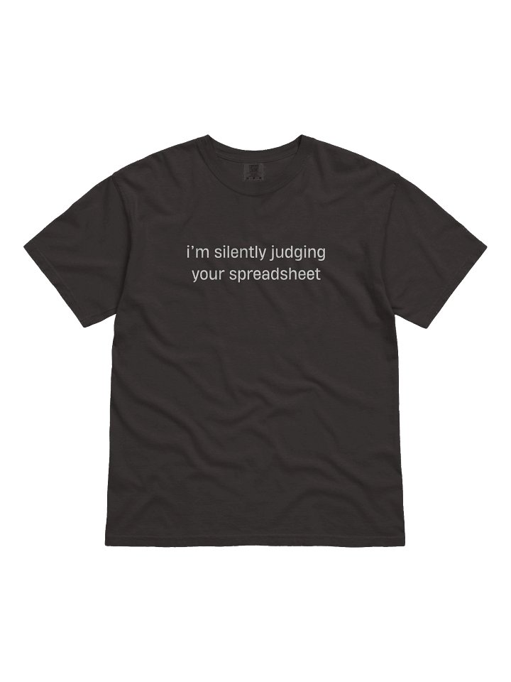 T-shirt “i'm silently judging your spreadsheet” - white typo print product image (1)