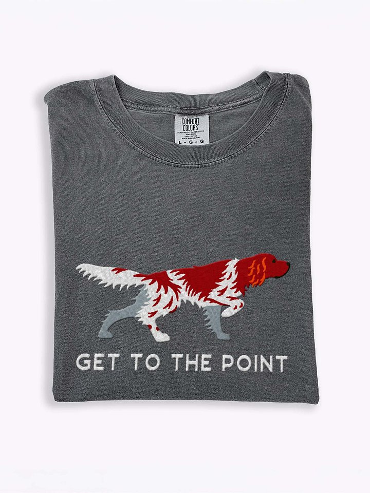 Get to the Point T-Shirt (Embroidered) of a Small Münsterländer(Liver & White) product image (2)