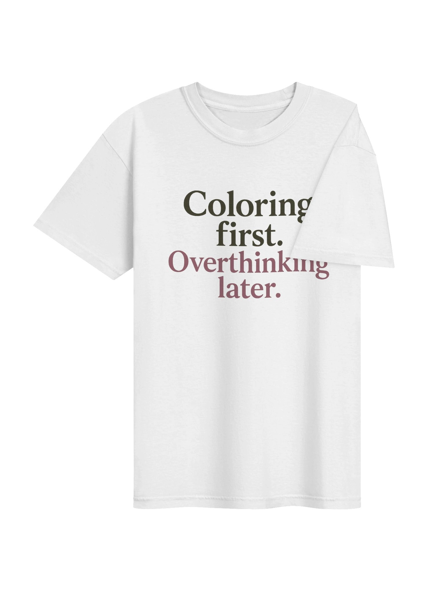 Coloring First. Overthinking Later. | Classic Tee product image (4)
