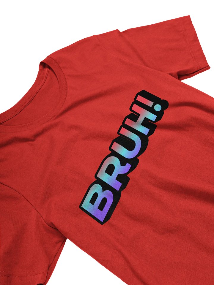 BRUH! Tee product image (2)