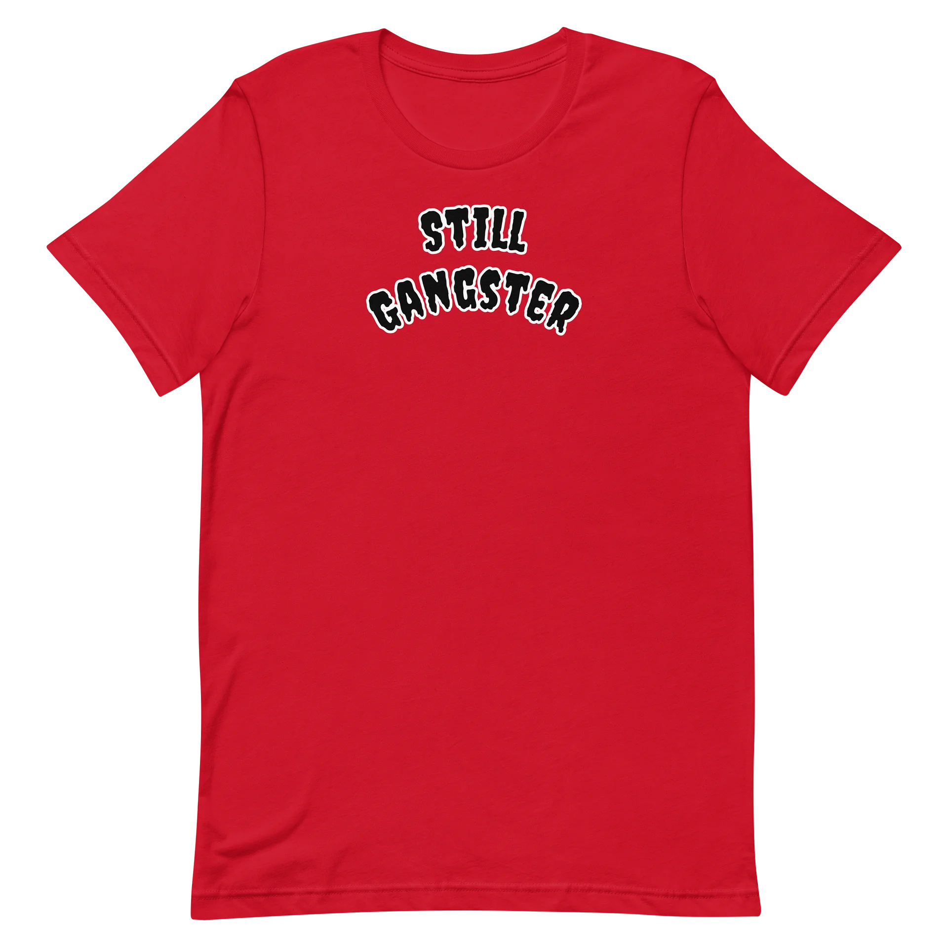Still Gangster T-Shirt - Limited Run product image (61)