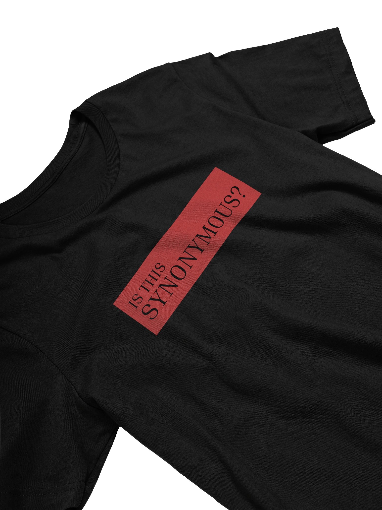 IS THIS SYNONYMOUS Printed T-Shirt product image (3)