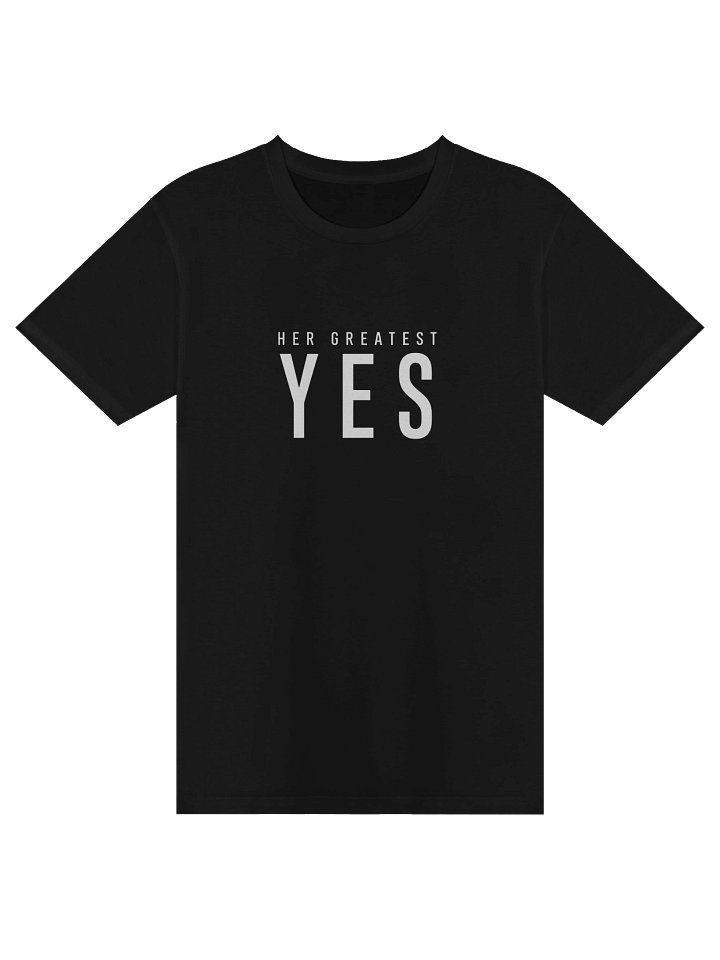 Her Greatest Yes T-Shirt product image (1)
