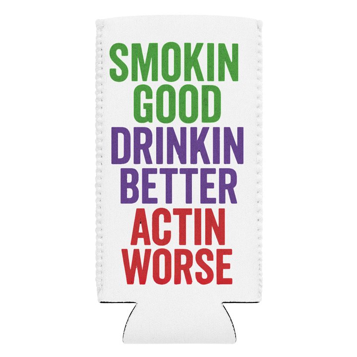 Actin' Worse Koozie product image (2)