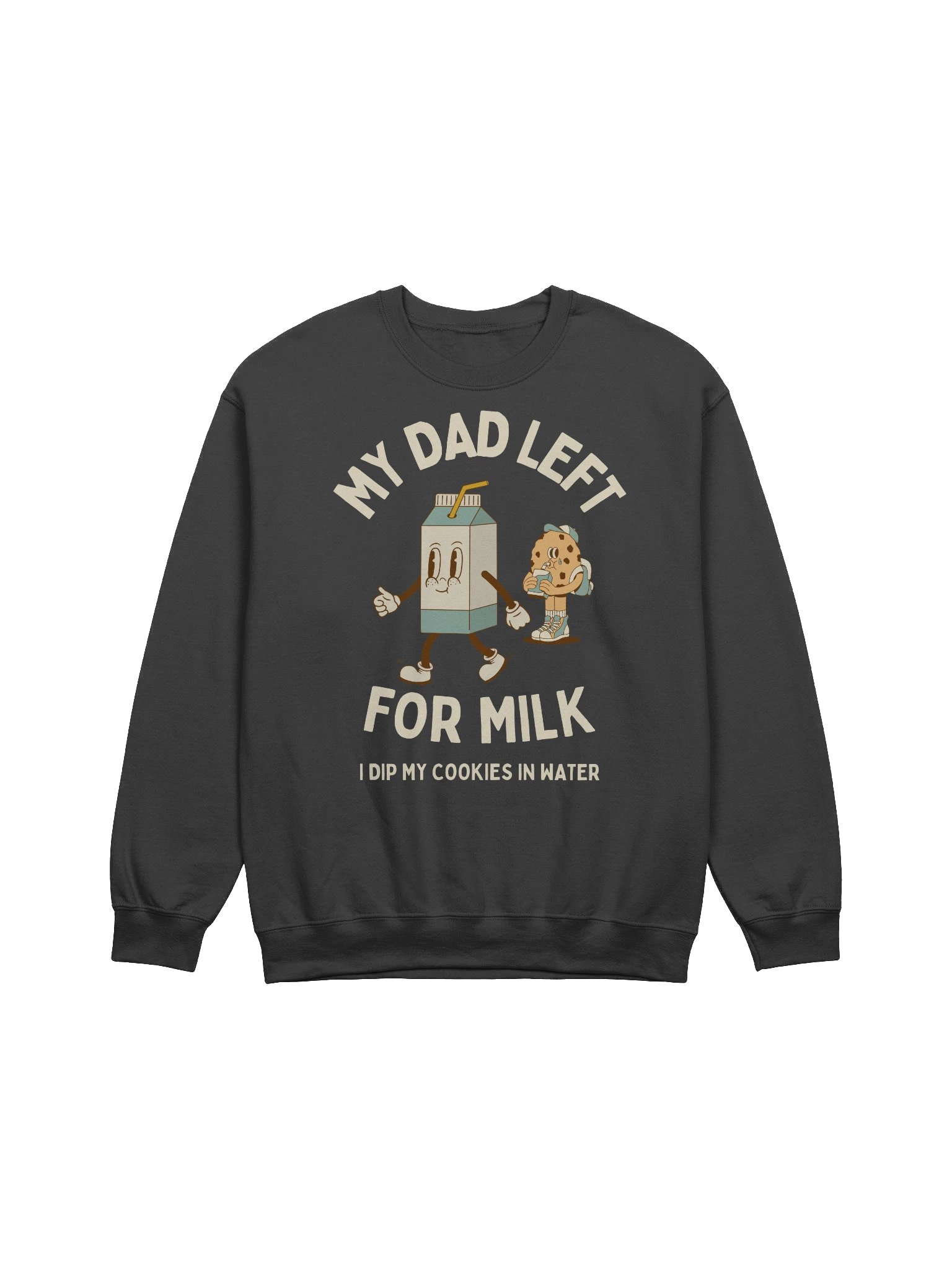 My Dad Left For Milk Sweatshirt product image (1)
