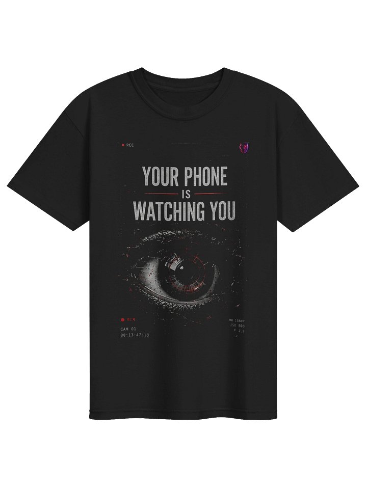 YOUR PHONE IS WATCHING YOU 👁️ — Surveillance Cyberpunk Tee product image (1)