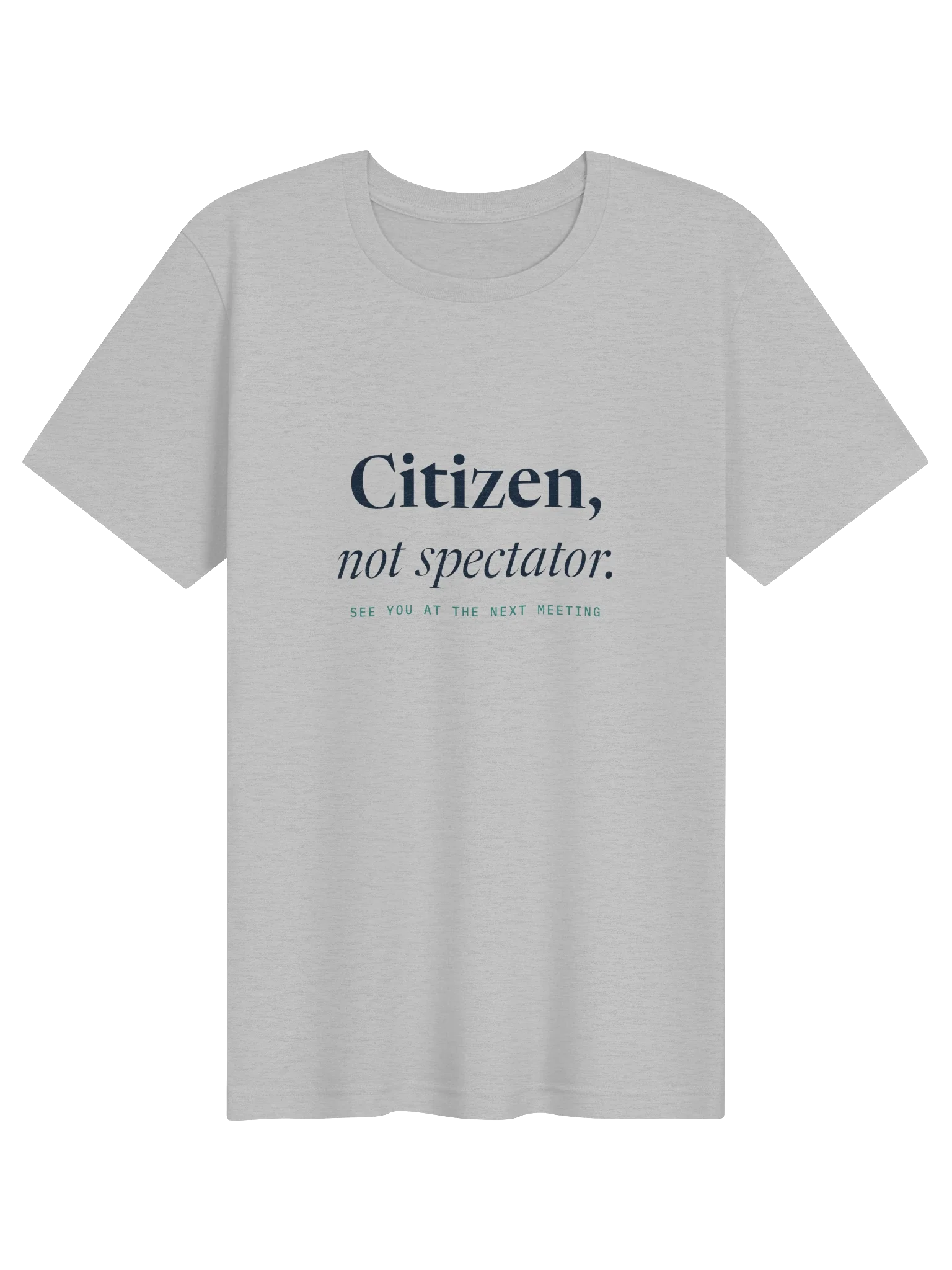 Citizen, Not Spectator Tee