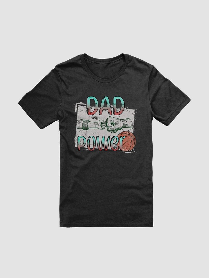 Dad Power Basketball Fist Bump T-Shirt product image (1)