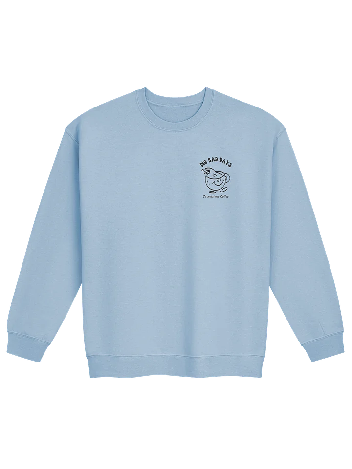 NO BAD DAYS CREW product image (1)