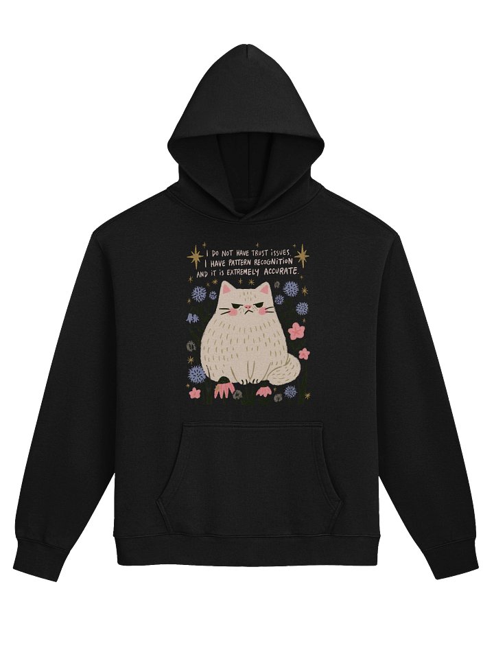 Hoodie I do not have trust issues i have pattern recognition product image (1)