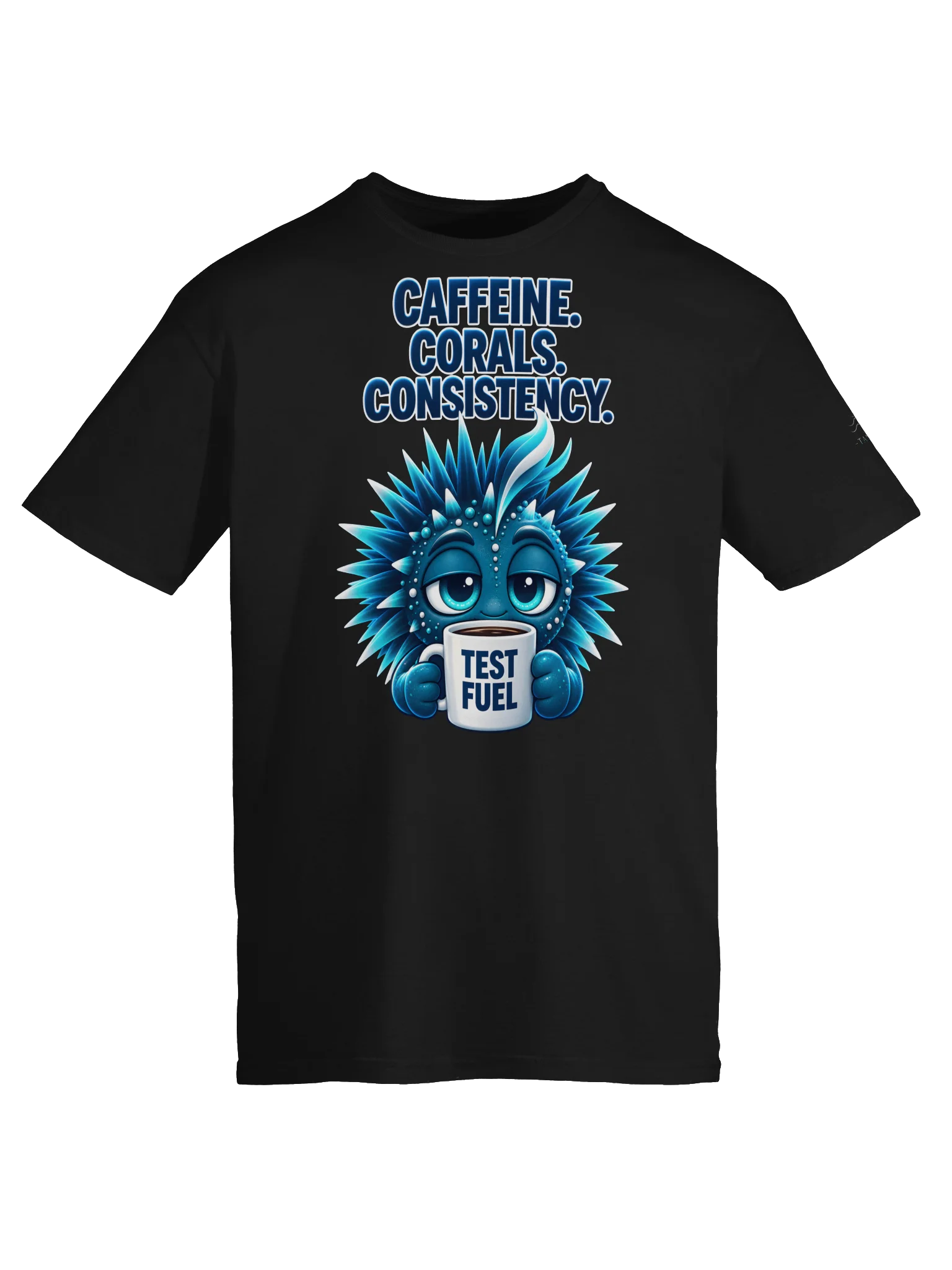 Tankquil “Caffeine. Corals. Consistency.” Tee product image (14)