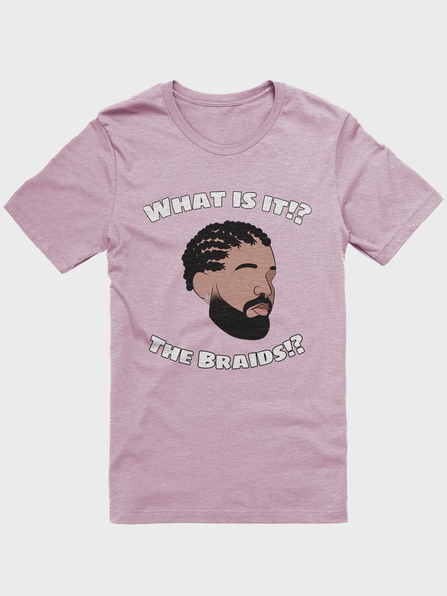 Is it the Braids? Printed T product image (41)