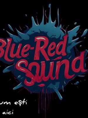 #blueredsound #acumestiaici #foryoupage #GVMediaCompany #fyp 