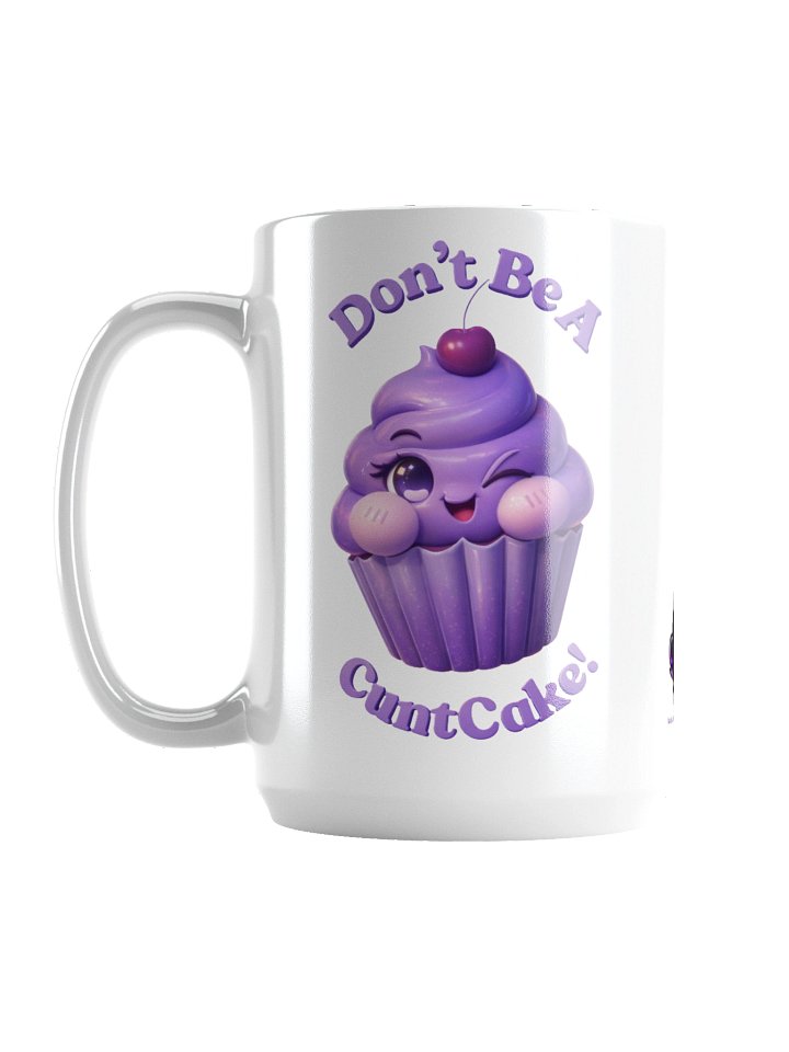 Don't Be a C*ntCake Cup in White product image (1)