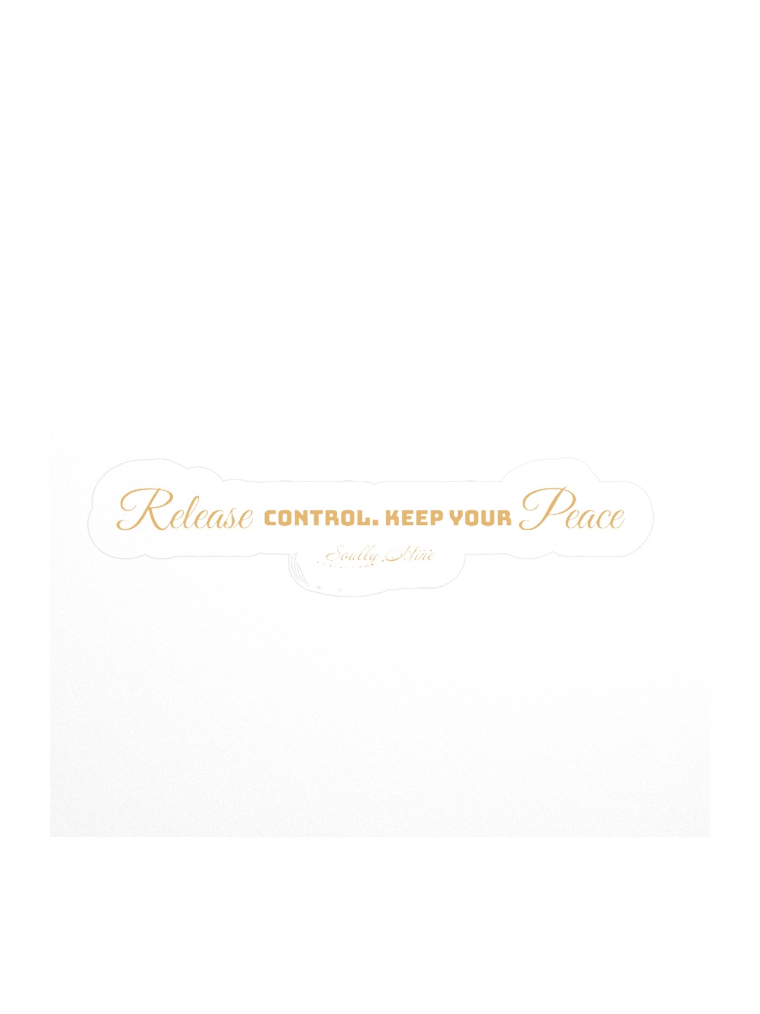 Soully Mine- GOLD PRINT Release Control. Keep Your Peace Sticker product image (2)